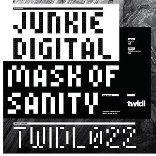TWIDL022; Junkie Digital - Mask Of Sanity 100kiloMaarten Remix
