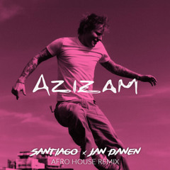 Ed Sheeran - Azizam (Santiago x Jan Danen Afro House Remix)