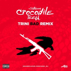 Skillibeng - Crocodile Teeth (trinibad Remix) by DJ Addi