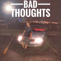 Bad Thoughts - B Youngin’