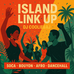 Island Link Up – Soca • Bouyon • Afro • Dancehall