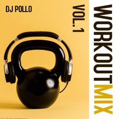 WORK OUT MIX - DJ POLLO