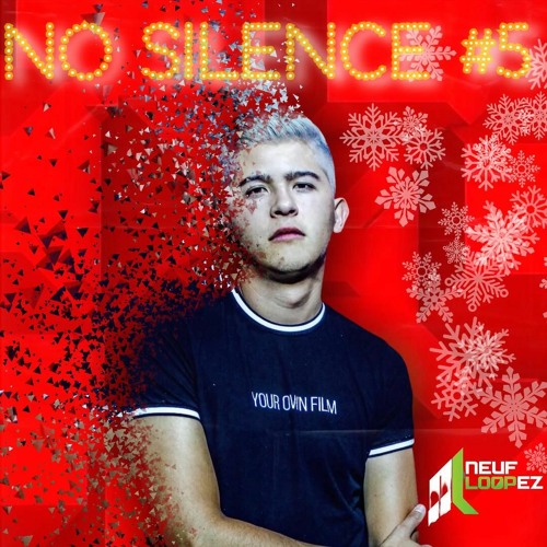 Neuf Lopez - No Silence #5 - DICIEMBRE / Podcast