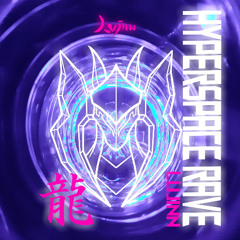 HYPERSPACE RAVE