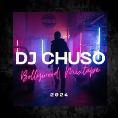 DJ CHUSO BOLLYWOOD MIXTAPE 2024.mp3