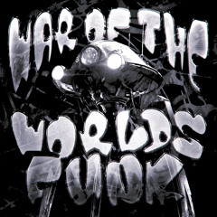 WAR OF THE WORLDS FUNK (Ultra Slowed)