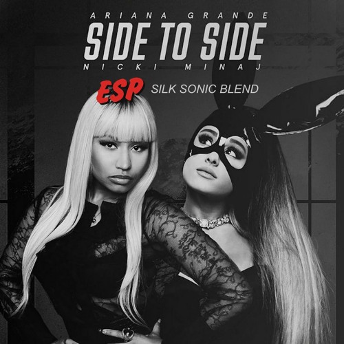 SIDE TO SIDE - ARIANA GRANDE (ESP SILK SONIC EDIT)