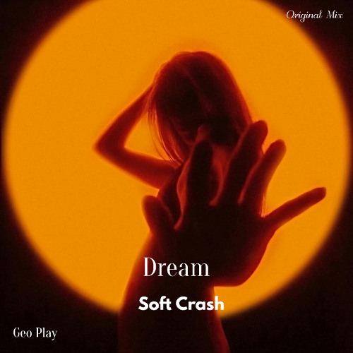 Soft Crash - Dream