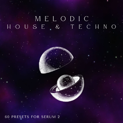 D-Fused Sounds - Melodic House & Techno for Serum 2