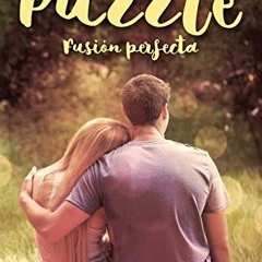 Get [EPUB KINDLE PDF EBOOK] Puzzle: Fusión perfecta (New Adult Romántica) (Spanish Ed