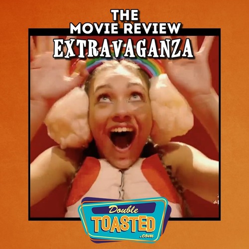 THE MOVIE REVIEW EXTRAVAGANZA - 02 - 16 - 2021