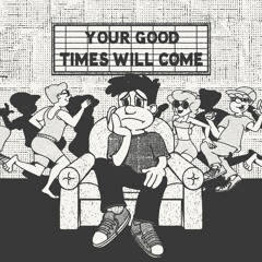 Laurence Guy - Your Good Times Will Come / Shall Not Fade 2020