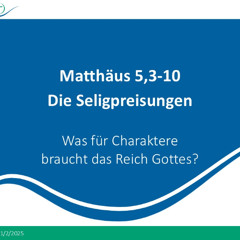 02.11.2025 "Die Seligpreisung" Reinhard Spincke