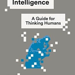 Access [EPUB KINDLE PDF EBOOK] Artificial Intelligence: A Guide for Thinking Humans by  Melanie Mitc