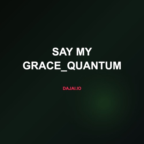 Say My Grace_quantum