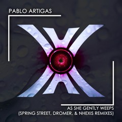 Pablo Artigas - As She Gently Weeps (Spring Street Remix)