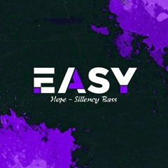 Hoopex & Sillency Bass - Easy (Original Mix)