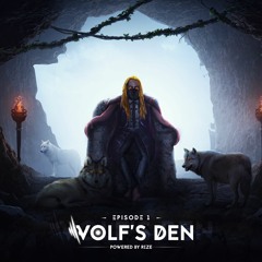 Wolf's Den presented by Rize | Episode 001 [Wolf Clan]