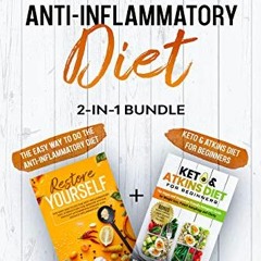 Read pdf Keto & Atkins and Anti-Inflammatory diet 2-in-1 Bundle: Keto & Atkins Diet for Beginners +