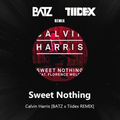 Calvin Harris - Sweet Nothing [BATZ x TIIDEX DnB Remix] {supported by Merow, NUZB at ADE}