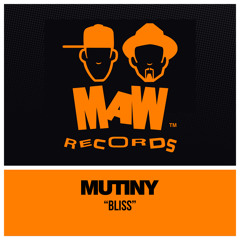 Mutiny - Bliss (MAW Mix)