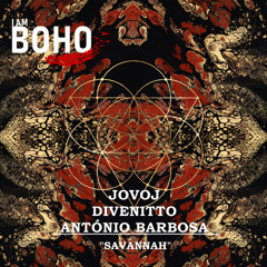 Divenitto, jovoj, António Barbosa - Savānnah (Extended Version) [I Am Boho Records]