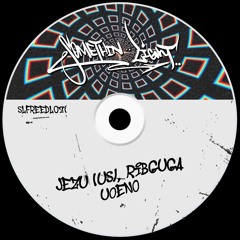 Jezu (US), Ribguga - UOENO [SLFREEDL027]
