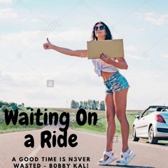 ☆WAITING ON A RIDE ☆ - TRAP JUNT!
