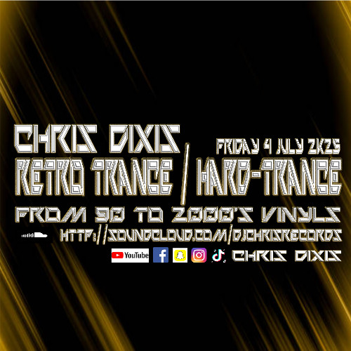 Chris Dixis RetroTrance,Hard Trance From 90 to 2000'S.Friday 4 July 2K25
