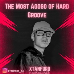 The Most Agogo Of Hard Groove  - Xtanford Dj