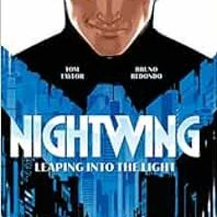 ACCESS KINDLE PDF EBOOK EPUB Nightwing 1: Leaping into the Light by Tom Taylor,Bruno Redondo 📜