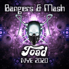 Toad - Bangers & Mash - New Years Eve 2020 [Free Download]