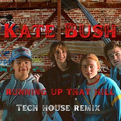 KATE BUSH - RUNNING UP THAT HILL (TECHHOUSE REMIX)
