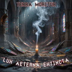 Lux Aeterna Extincta