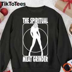 Zheani Worship The Spiritual Meat Grinder shirt