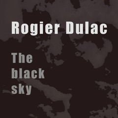 Rogier Dulac - The Black Sky