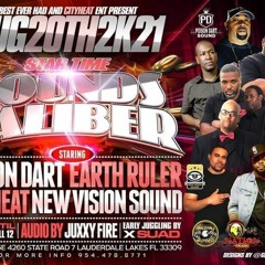 SOUNDS OF CALIBER-POISON DART-EARTH RULER-NEW VISION-CITY HEAT 8-20-21