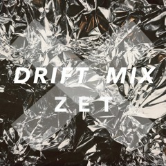 DJ ZET MIX SET VOL. 1  :  DRIFT
