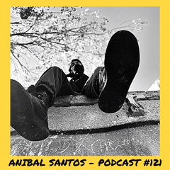 6̸6̸6̸6̸6̸6̸ | Anibal Santos - Podcast #121