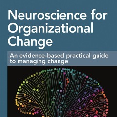 Audiobook Neuroscience For Organizational Change An Evidence - Based Practical (1)