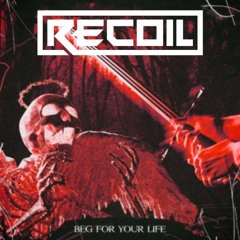 POWER TRIP x BEG FOR YOUR LIFE (Recoil Edit) [FREE DOWNLOAD]