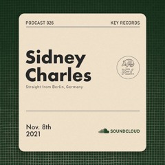 Key Records Podcast #26 by Sidney Charles
