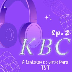 KBC - A tentação e o verão para TXT