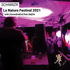 SCHWRZR - La Nature Festival 2021