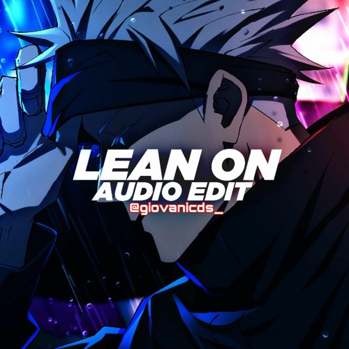 lean on - major lazer & dj snake [edit audio]