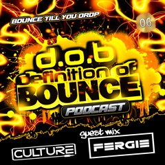 D.O.B - PODCAST 06 - Dj Culture & Special Guest Mix - Fergie