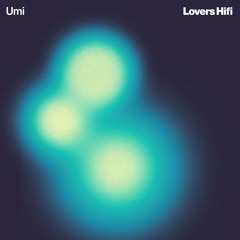 Lovers Hifi - Umi