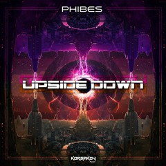 Phibes - Upside down [OUT NOW]