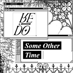 RE:DO - Some Other Time