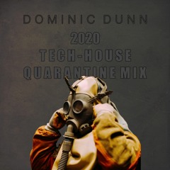 2020 Tech-House Quarantine Mix